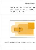 Cover-Bild Die Ausgrabungen in der Pfarrkirche St. Peter in Trier-Ehrang