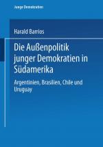 Cover-Bild Die Außenpolitik junger Demokratien in Südamerika