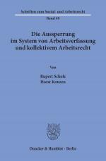 Cover-Bild Die Aussperrung im System von Arbeitsverfassung und kollektivem Arbeitsrecht.