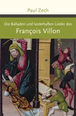 Cover-Bild Die Balladen und lasterhaften Lieder des Francois Villon