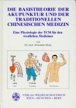 Cover-Bild Die Basistheorie der Akupunktur und der traditionellen Chinesischen Medizin