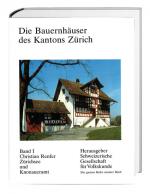 Cover-Bild Die Bauernhäuser des Kantons Zürich. Bände 1 bis 3 / Die Bauernhäuser des Kantons Zürich