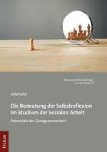 Cover-Bild Die Bedeutung der Selbstreflexion im Studium der Sozialen Arbeit