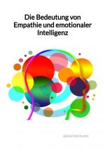 Cover-Bild Die Bedeutung von Empathie und emotionaler Intelligenz