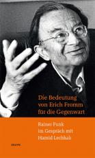 Cover-Bild Die Bedeutung von Erich Fromm für die Gegenwart