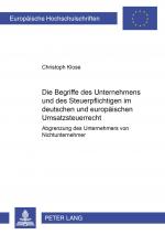Cover-Bild Die Begriffe des Unternehmers und des Steuerpflichtigen im deutschen und europäischen Umsatzsteuerrecht
