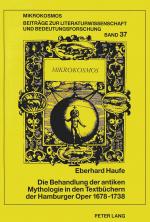 Cover-Bild Die Behandlung der antiken Mythologie in den Textbüchern der Hamburger Oper 1678-1738