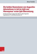 Cover-Bild Die beiden Rezensionen von Augustins Adnotationes in Iob im Licht von Hieronymus‘ erster Ijob-Übersetzung