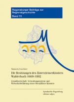 Cover-Bild Die Besitzungen des Zisterzienserklosters Walderbach 1669-1802