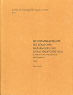 Cover-Bild Die Bestattungsplätze des römischen Militärlagers und Civitas-Hauptortes NIDA (Frankfurt am Main-Heddernheim und -Praunheim), 2006/2011