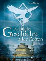 Cover-Bild Die beste Geschichte aller Zeiten (Hardcover)