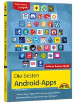 Cover-Bild Die besten Android Apps: Für dein Smartphone und Tablet - aktuell zu Android 12, 11, 10 und 9