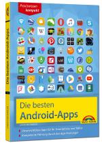 Cover-Bild Die besten Android Apps: Für dein Smartphone und Tablet - aktuell zu Android 7 und 8