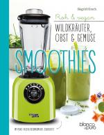 Cover-Bild Die besten Gemüse- & Kräuter-Smoothies