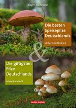 Cover-Bild Die besten Speisepilze & Die giftigsten Pilze Deutschlands