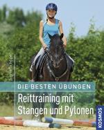 Cover-Bild Die besten Übungen - Reittraining mit Stangen und Pylonen