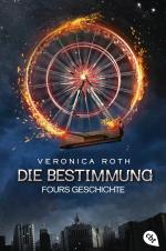 Cover-Bild Die Bestimmung – Fours Geschichte