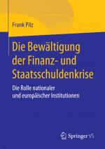 Cover-Bild Die Bewältigung der Finanz- und Staatsschuldenkrise