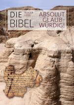Cover-Bild Die Bibel – absolut glaubwürdig!