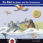 Cover-Bild Die Bibel für Kinder und ihre Erwachsenen
