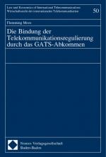Cover-Bild Die Bindung der Telekommunikationsregulierung durch das GATS-Abkommen