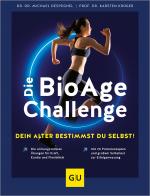 Cover-Bild Die BioAge-Challenge: Dein Alter bestimmst du selbst!