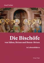 Cover-Bild Die Bischöfe von Säben, Brixen und Bozen-Brixen in Lebensbildern