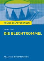 Cover-Bild Die Blechtrommel von Günter Grass. Textanalyse und Interpretation mit ausführlicher Inhaltsangabe und Abituraufgaben mit Lösungen.