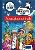 Cover-Bild Die Bloggerbande - Rätsel auf dem Weihnachtsmarkt: Adventskalenderbuch