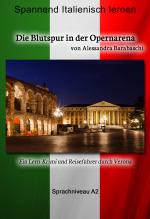 Cover-Bild Die Blutspur in der Opernarena - Sprachkurs Italienisch-Deutsch A2