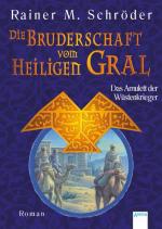 Cover-Bild Die Bruderschaft vom Heiligen Gral. Das Amulett der Wüstenkrieger