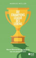 Cover-Bild Die Champions League des Lebens