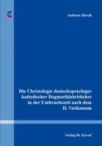 Cover-Bild Die Christologie deutschsprachiger katholischer Dogmatiklehrbücher in der Umbruchszeit nach dem II. Vatikanum