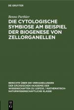 Cover-Bild Die Cytologische Symbiose Am Beispiel der Biogenese von Zellorganellen