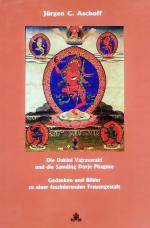 Cover-Bild Die Dakini Vajravarahi / Dorje Phagmo, und die Samding Dorje Phagmo. Gedanken und Bilder zu einer faszinierenden Frauengestalt.