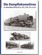 Cover-Bild Die Dampflokomotiven der Baureihen 50 bis 53 der DRG, DRB, DR und DB