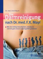 Cover-Bild Die Darmreinigung nach Dr. med. F.X. Mayr