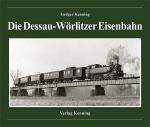 Cover-Bild Die Dessau-Wörlitzer Eisenbahn