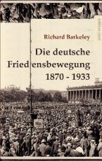 Cover-Bild Die deutsche Friedensbewegung 1870-1933