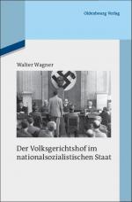 Cover-Bild Die deutsche Justiz und der Nationalsozialismus / Der Volksgerichtshof im nationalsozialistischen Staat