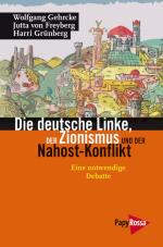 Cover-Bild Die deutsche Linke, der Zionismus und der Nahost-Konflikt