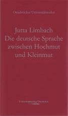 Cover-Bild Die deutsche Sprache zwischen Hochmut und Kleinmut