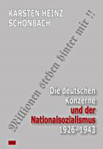 Cover-Bild Die deutschen Konzerne und der Nationalsozialismus 1926–1943