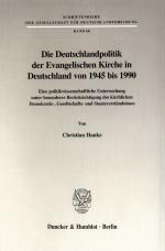Cover-Bild Die Deutschlandpolitik der Evangelischen Kirche in Deutschland von 1945 bis 1990.