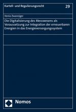 Cover-Bild Die Digitalisierung des Messwesens als Voraussetzung zur Integration der erneuerbaren Energien in das Energieversorgungssystem