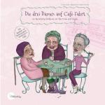 Cover-Bild Die drei Damen auf Café-Fahrt
