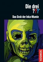 Cover-Bild Die drei ??? Das Grab der Inka-Mumie (drei Fragezeichen)