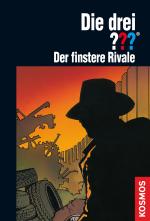 Cover-Bild Die drei ??? Der finstere Rivale (drei Fragezeichen)