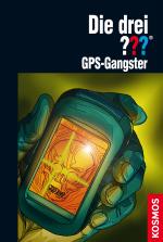 Cover-Bild Die drei ??? GPS-Gangster (drei Fragezeichen)