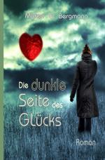 Cover-Bild Die dunkle Seite des Glücks